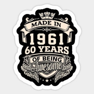 Made In 1961 60 Years Of Being Awesome Sticker